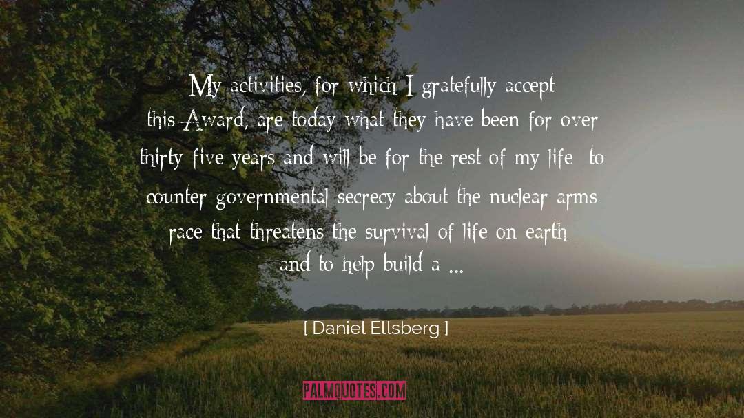 Daniel Ellsberg Quotes: My activities, for which I