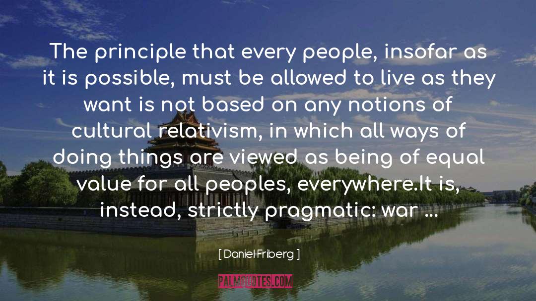 Daniel Friberg Quotes: The principle that every people,