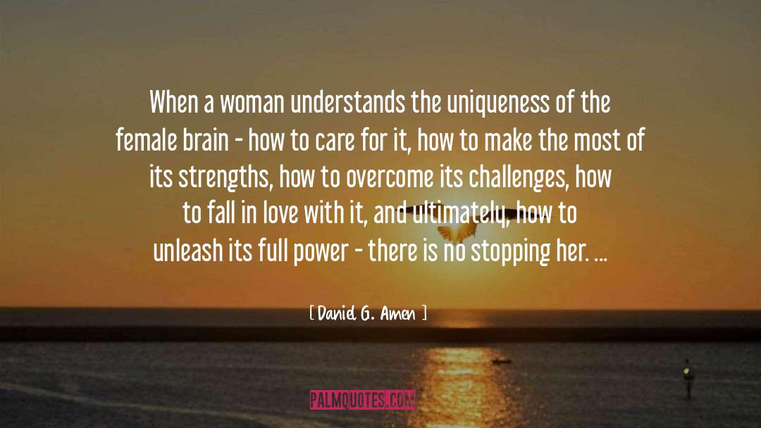Daniel G. Amen Quotes: When a woman understands the