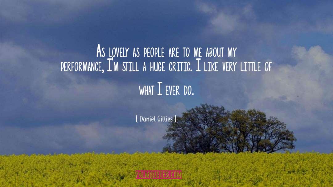 Daniel Gillies Quotes: As lovely as people are