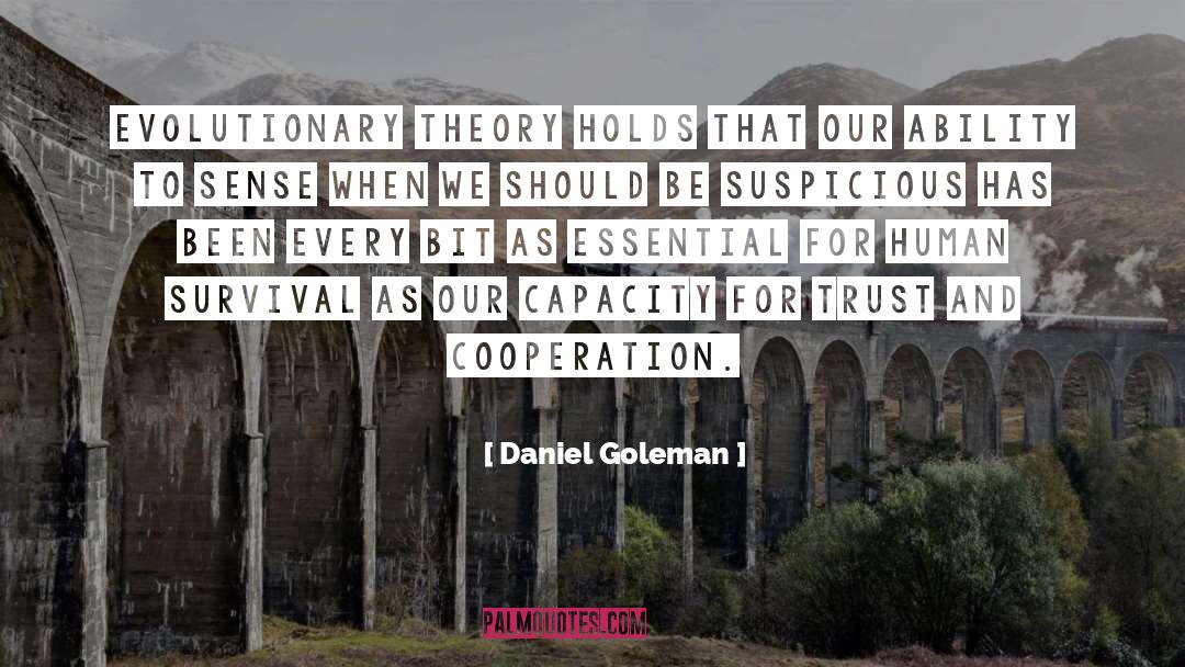 Daniel Goleman Quotes: Evolutionary theory holds that our
