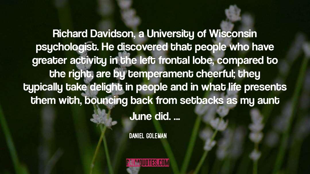 Daniel Goleman Quotes: Richard Davidson, a University of