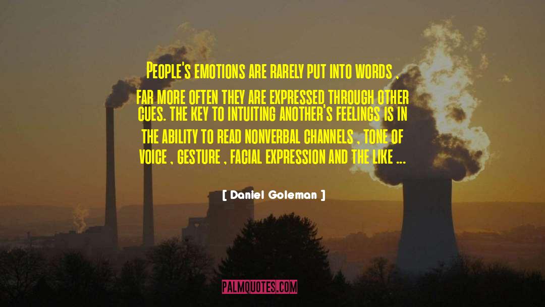 Daniel Goleman Quotes: People's emotions are rarely put