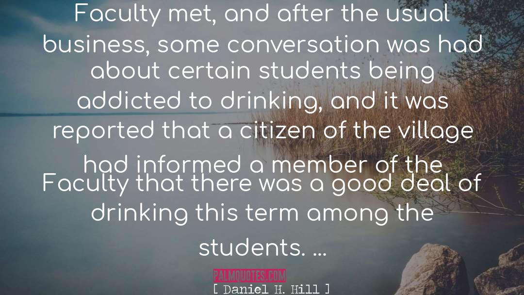 Daniel H. Hill Quotes: Faculty met, and after the