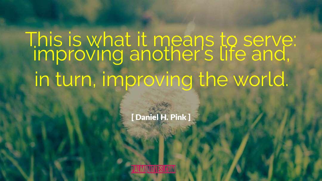 Daniel H. Pink Quotes: This is what it means