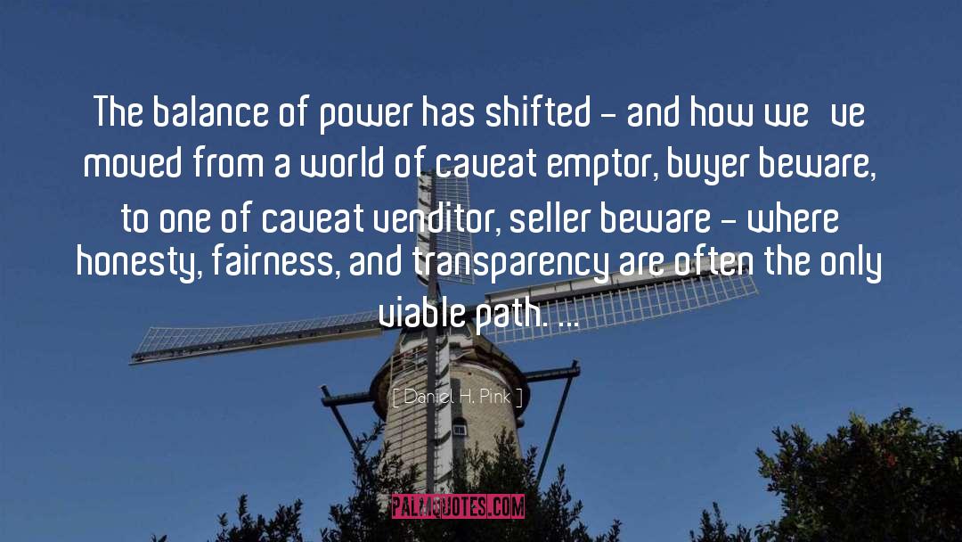Daniel H. Pink Quotes: The balance of power has