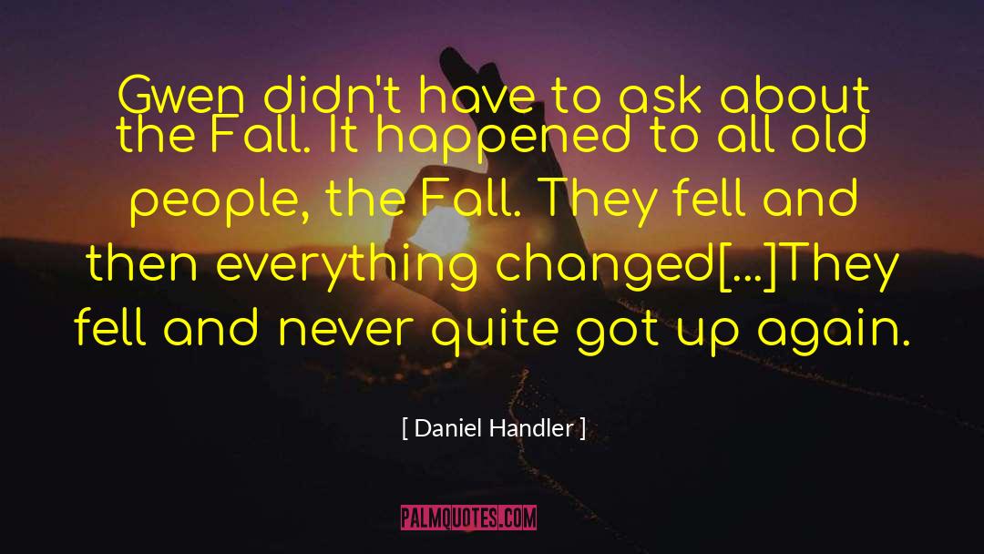 Daniel Handler Quotes: Gwen didn't have to ask