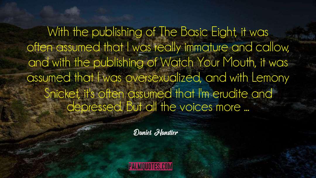 Daniel Handler Quotes: With the publishing of The