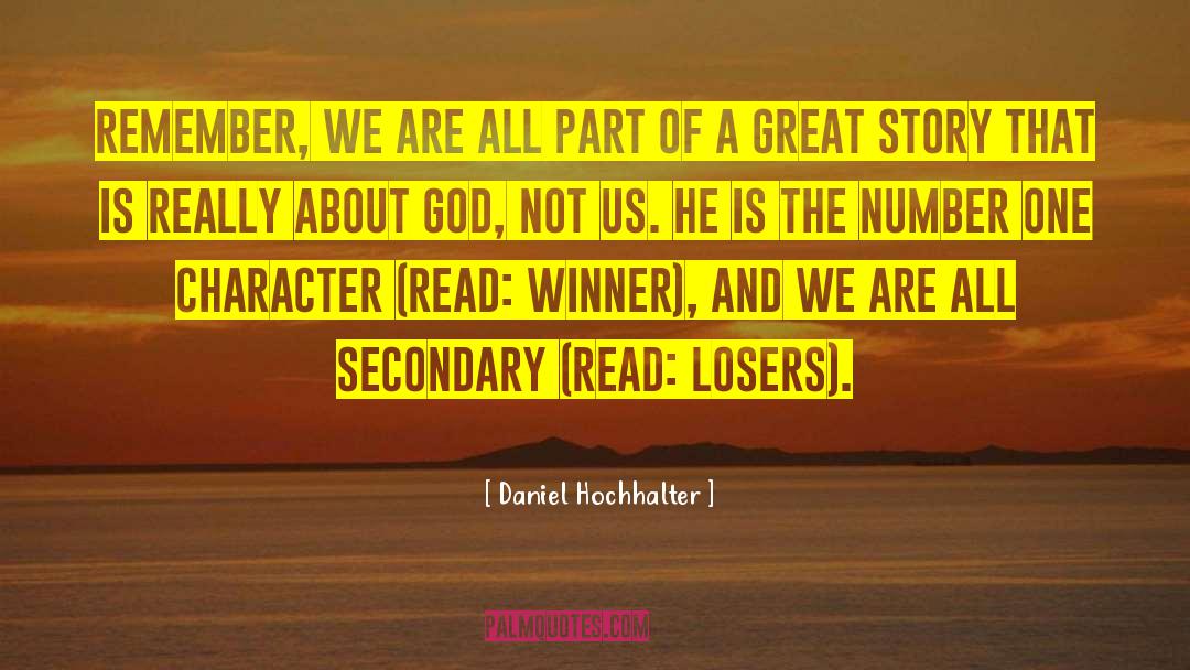 Daniel Hochhalter Quotes: Remember, we are all part