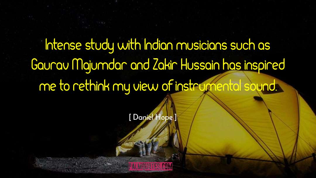 Daniel Hope Quotes: Intense study with Indian musicians