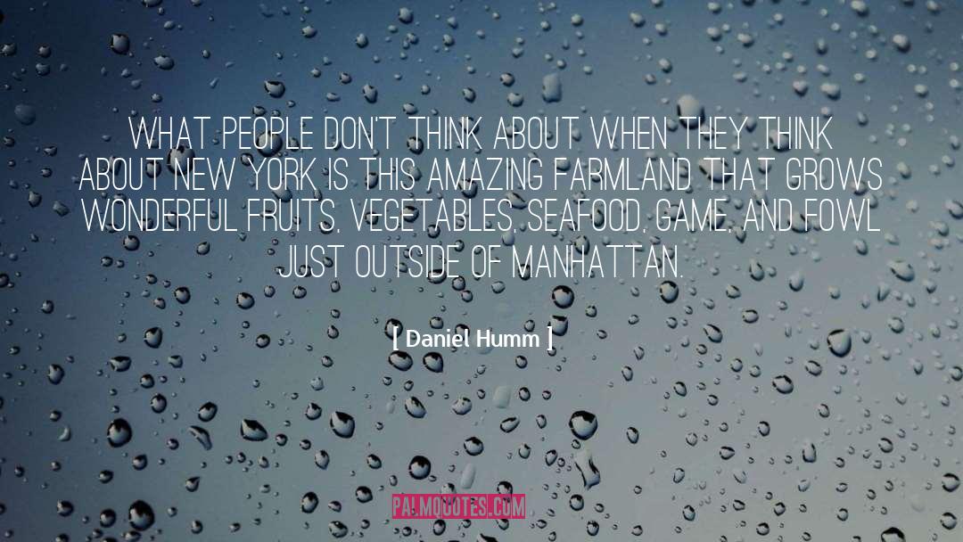 Daniel Humm Quotes: What people don't think about