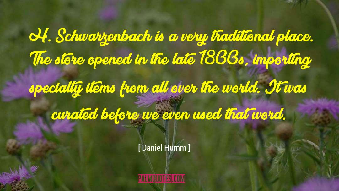 Daniel Humm Quotes: H. Schwarzenbach is a very