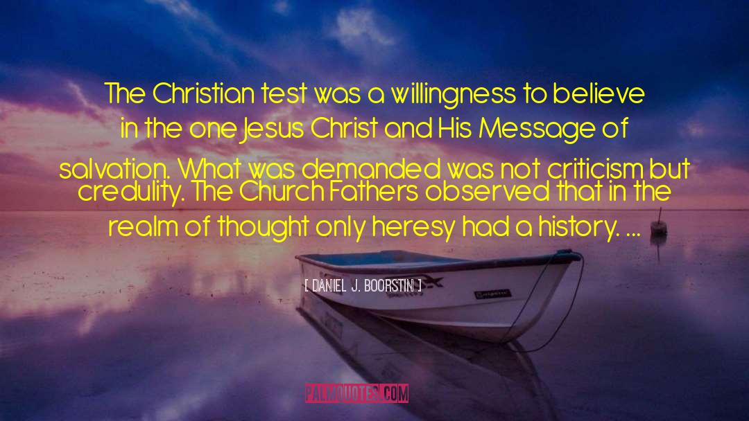 Daniel J. Boorstin Quotes: The Christian test was a