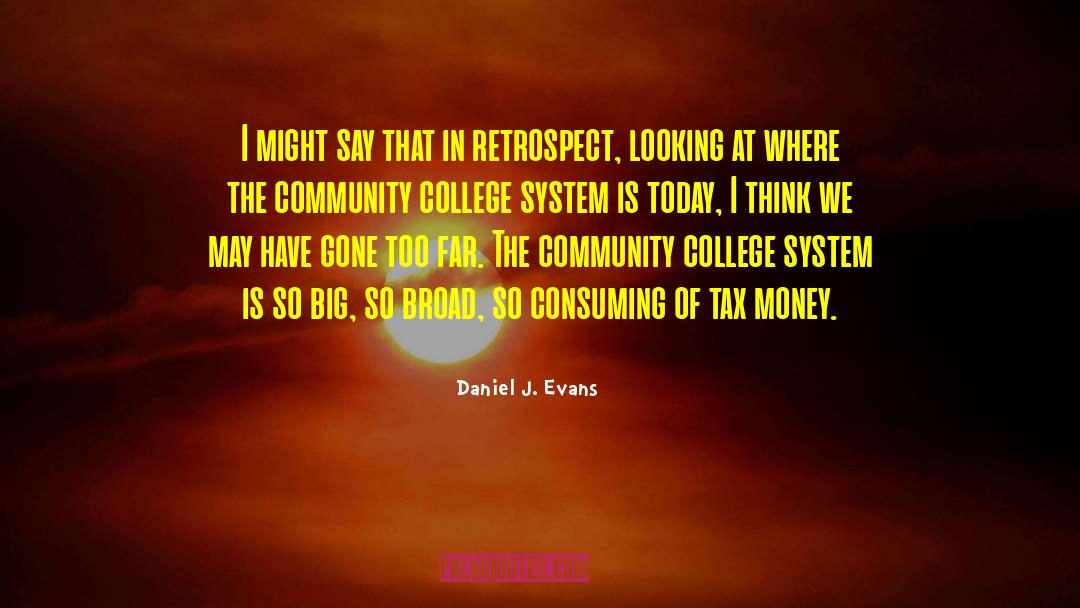 Daniel J. Evans Quotes: I might say that in