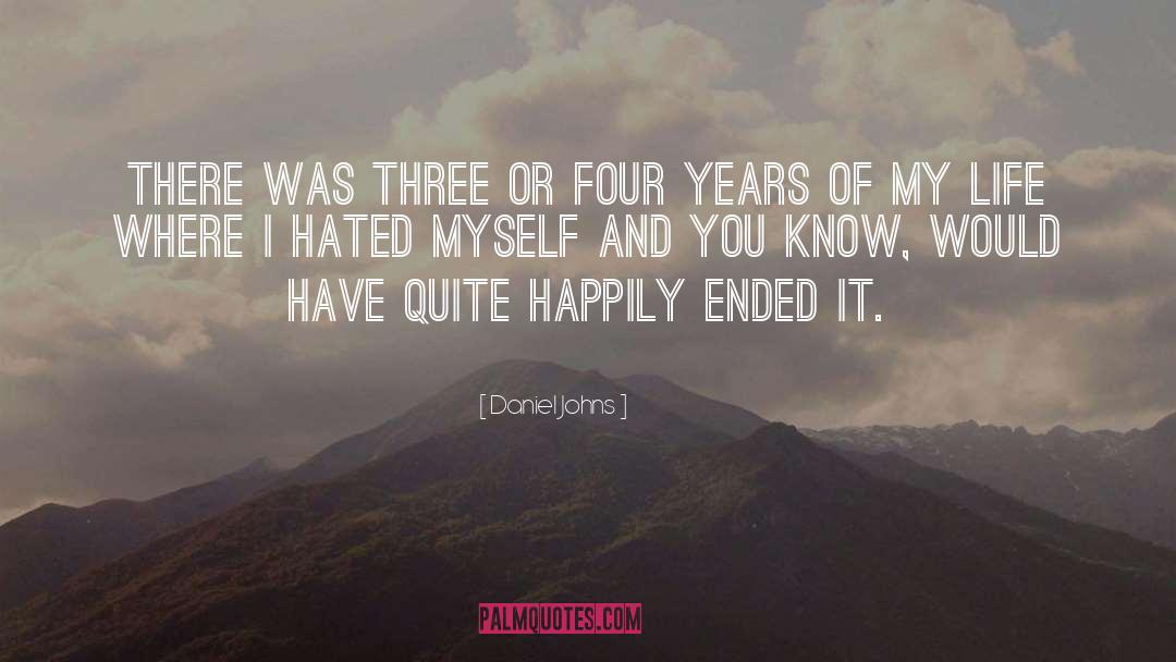 Daniel Johns Quotes: There was three or four
