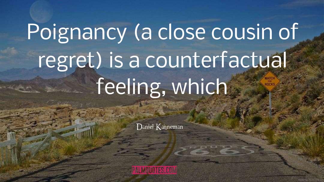 Daniel Kahneman Quotes: Poignancy (a close cousin of