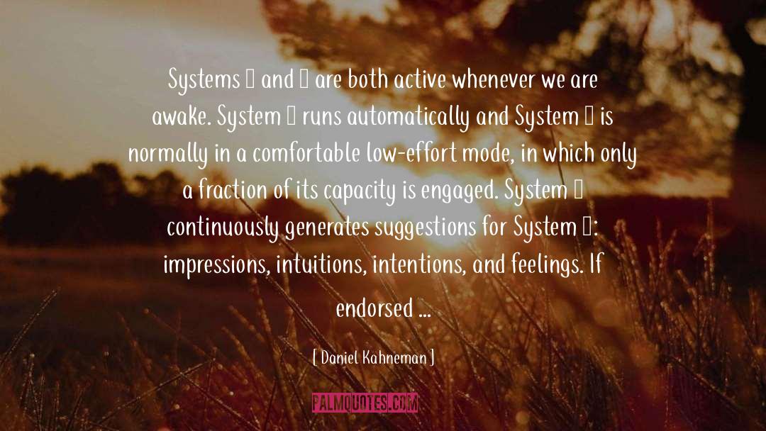 Daniel Kahneman Quotes: Systems 1 and 2 are