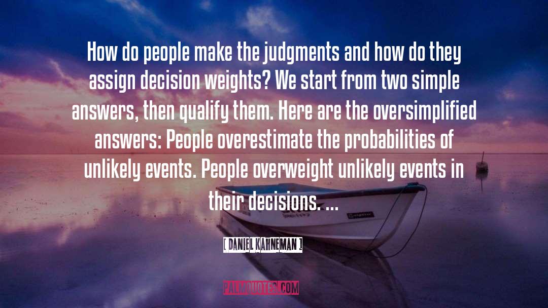 Daniel Kahneman Quotes: How do people make the