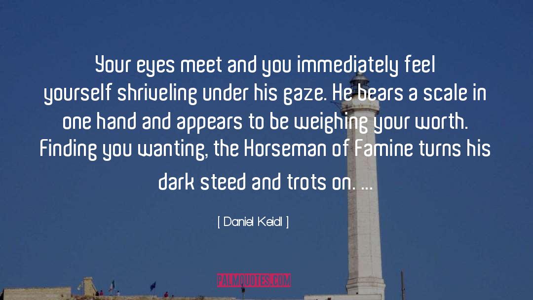 Daniel Keidl Quotes: Your eyes meet and you