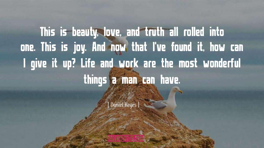 Daniel Keyes Quotes: This is beauty, love, and