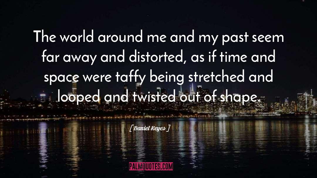 Daniel Keyes Quotes: The world around me and