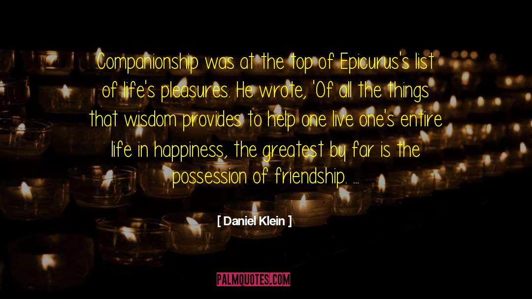 Daniel Klein Quotes: Companionship was at the top