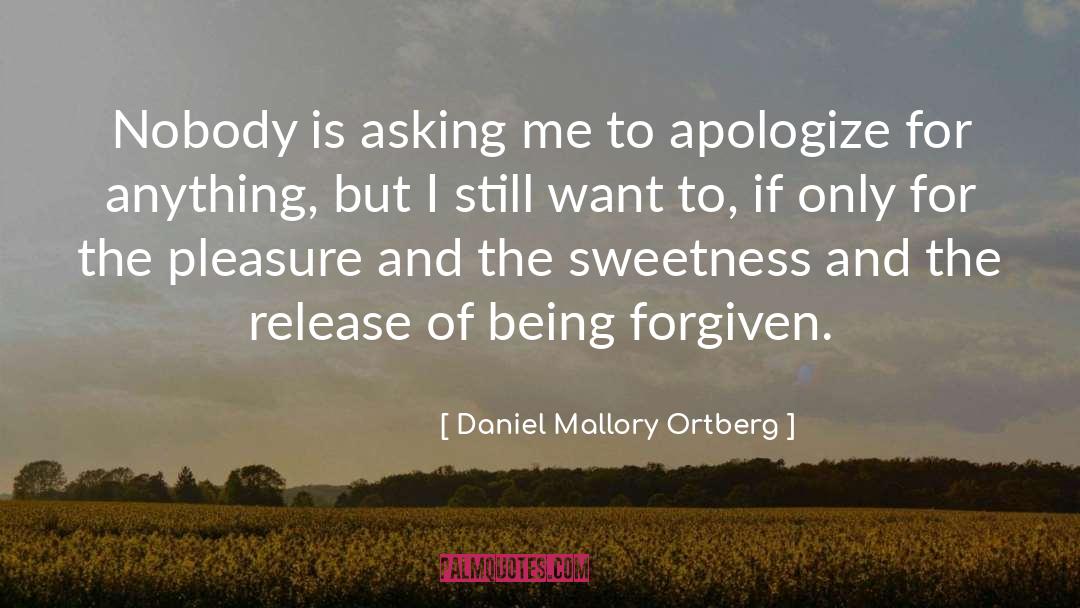 Daniel Mallory Ortberg Quotes: Nobody is asking me to