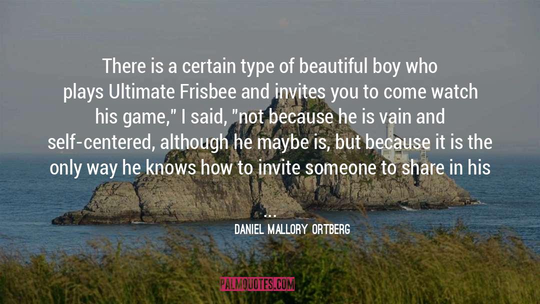 Daniel Mallory Ortberg Quotes: There is a certain type