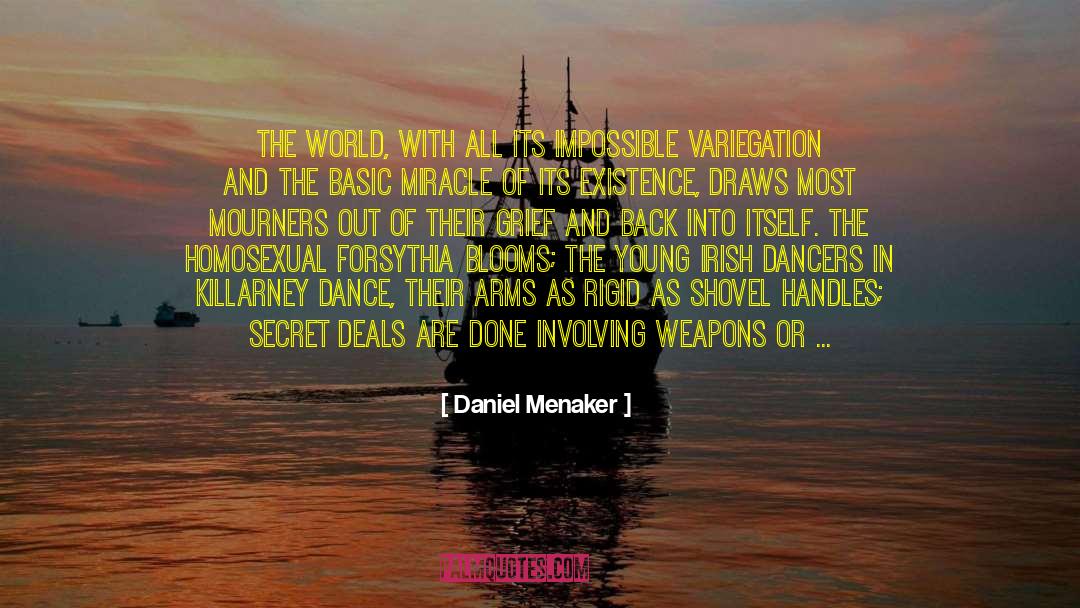 Daniel Menaker Quotes: The world, with all its