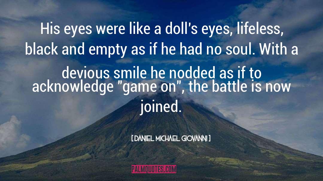 Daniel Michael Giovanni Quotes: His eyes were like a