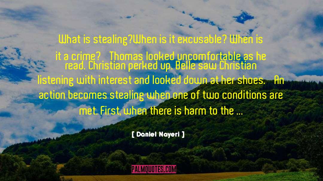 Daniel Nayeri Quotes: What is stealing?When is it