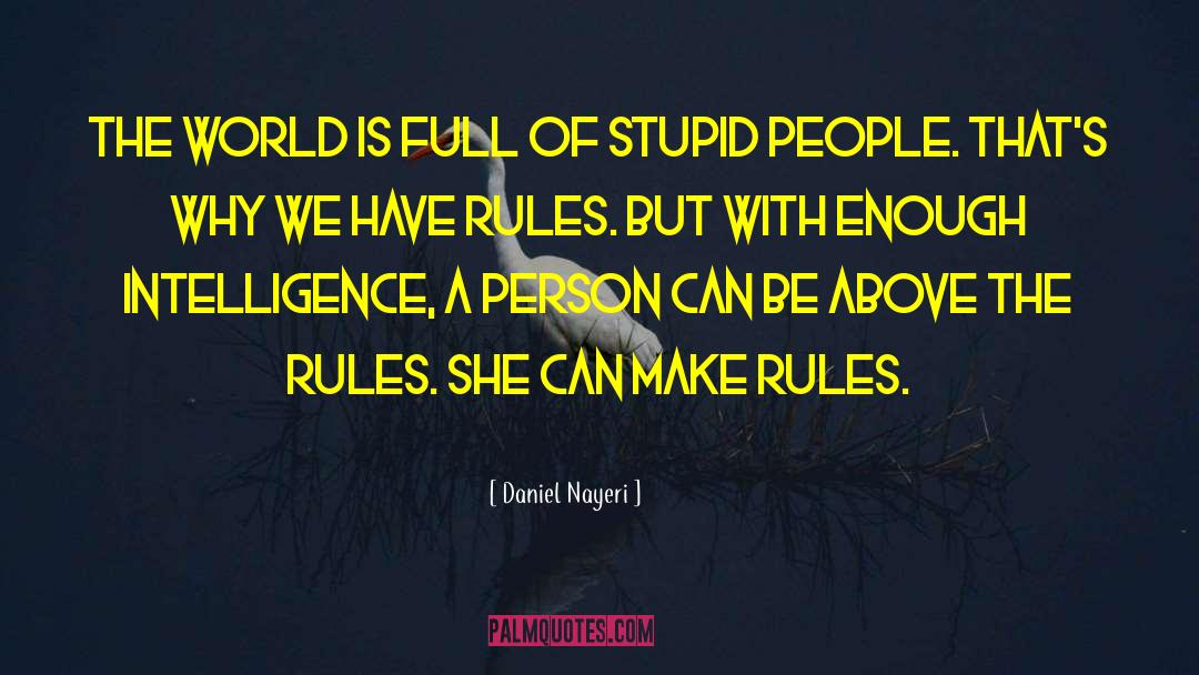 Daniel Nayeri Quotes: The world is full of