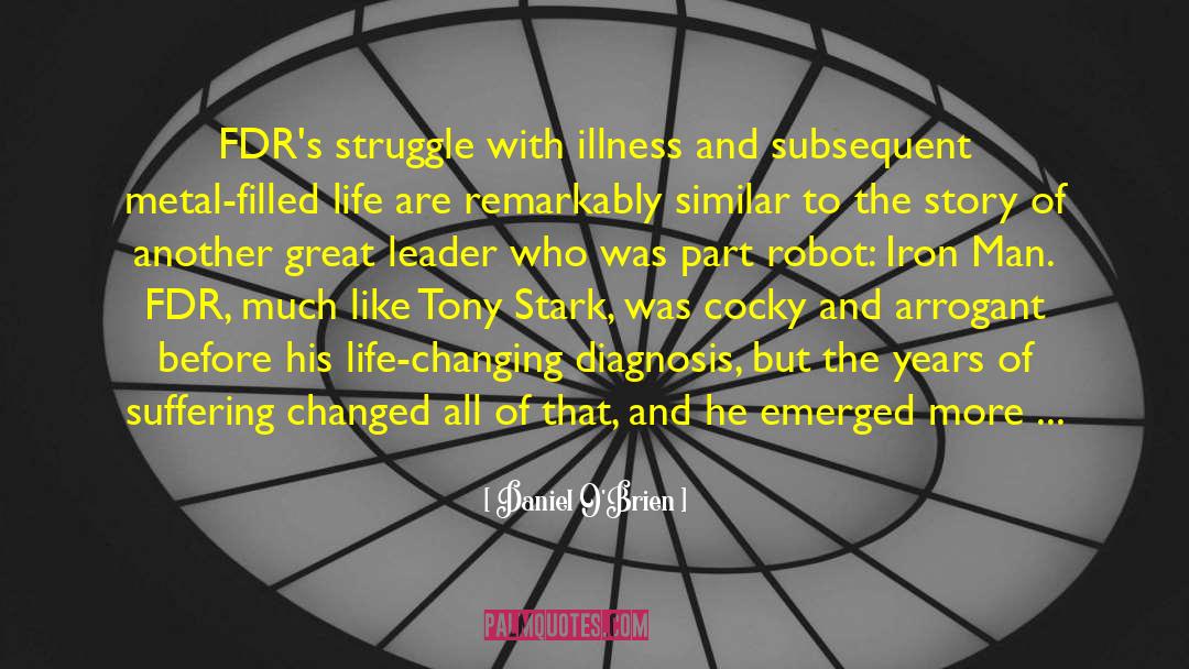 Daniel O'Brien Quotes: FDR's struggle with illness and