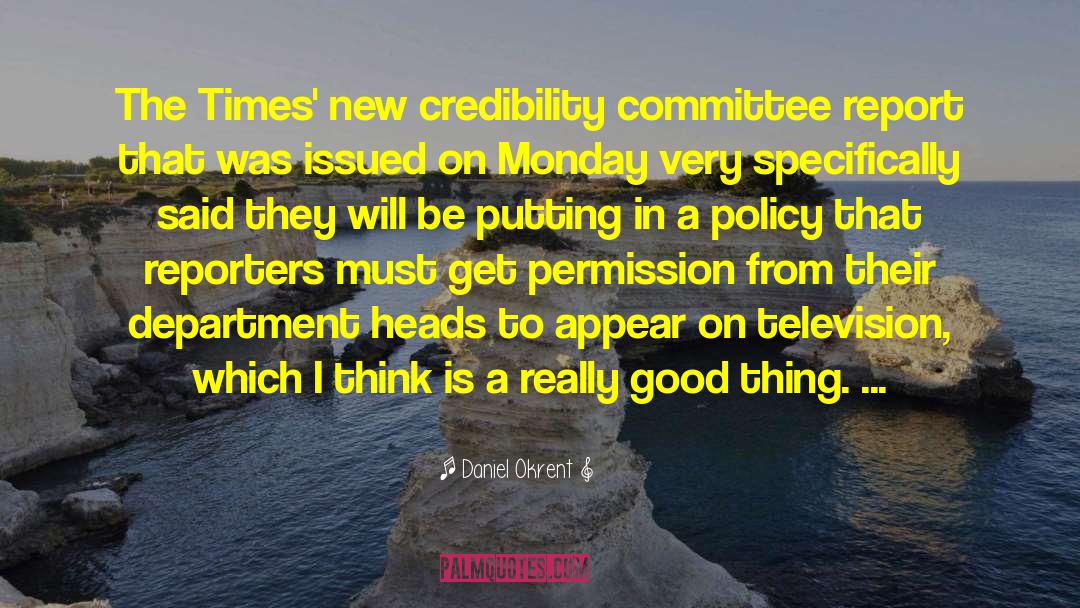 Daniel Okrent Quotes: The Times' new credibility committee