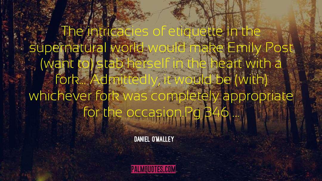 Daniel O'Malley Quotes: The intricacies of etiquette in
