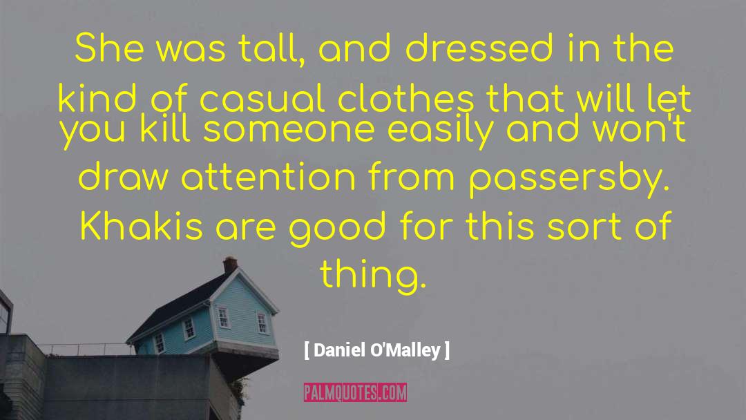 Daniel O'Malley Quotes: She was tall, and dressed