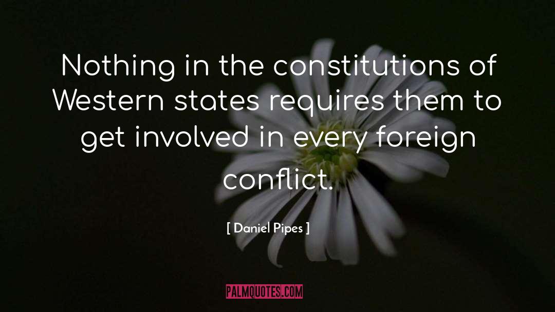 Daniel Pipes Quotes: Nothing in the constitutions of