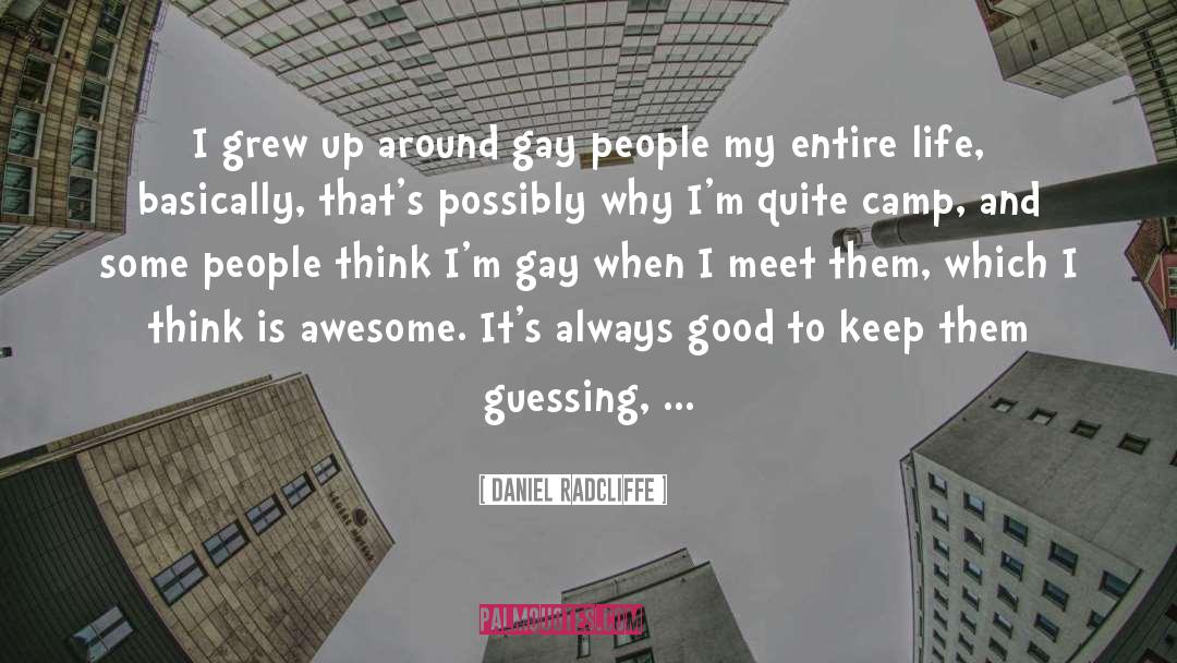 Daniel Radcliffe Quotes: I grew up around gay
