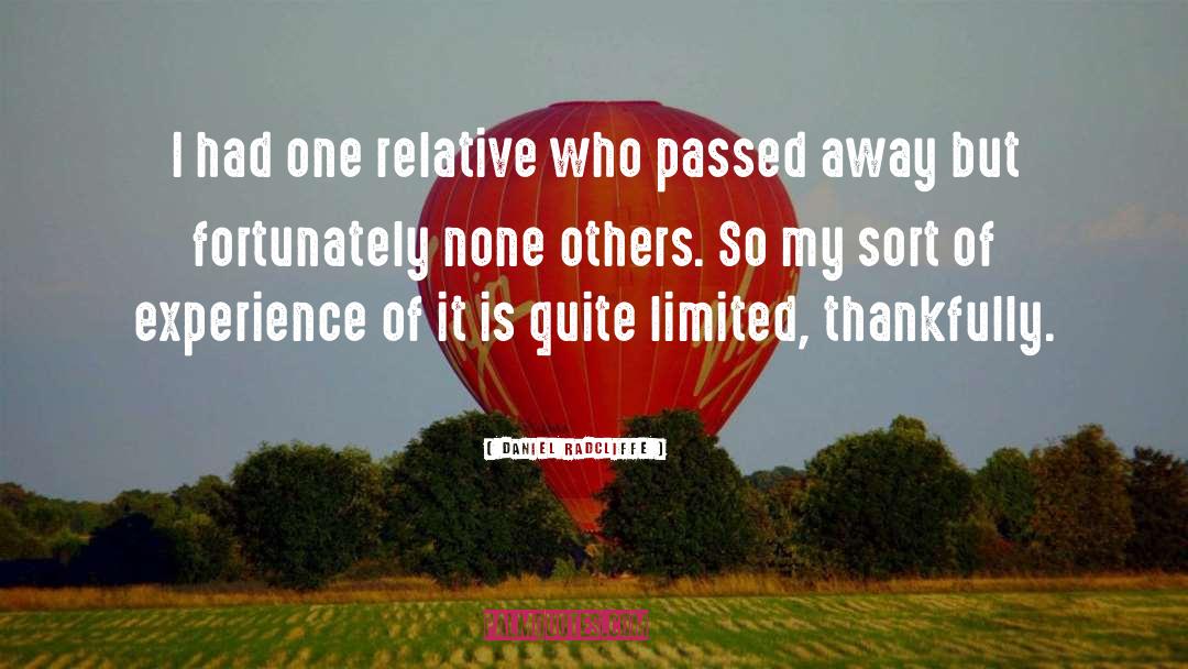 Daniel Radcliffe Quotes: I had one relative who