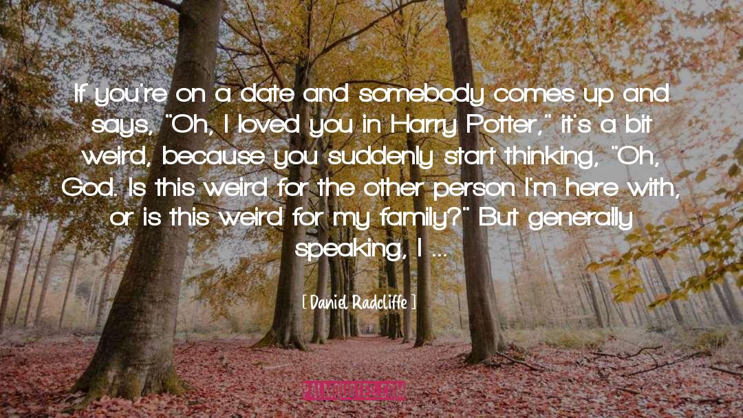 Daniel Radcliffe Quotes: If you're on a date