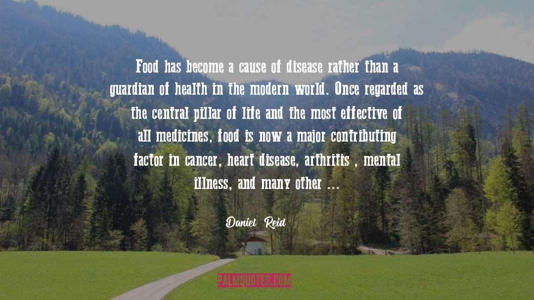Daniel  Reid Quotes: Food has become a cause