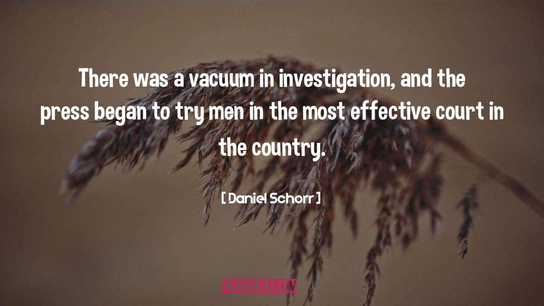 Daniel Schorr Quotes: There was a vacuum in