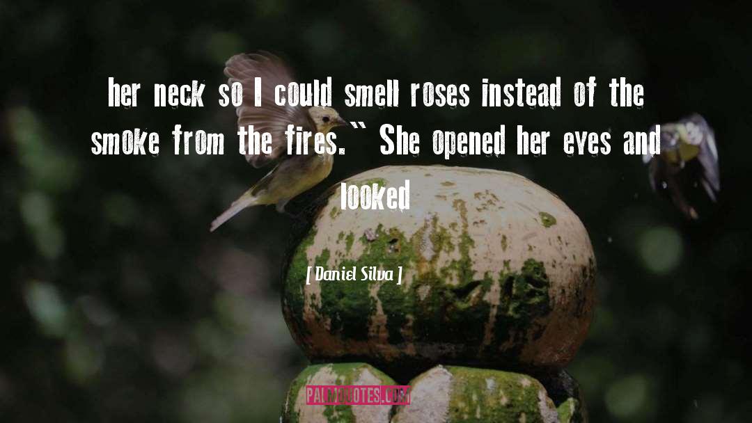 Daniel Silva Quotes: her neck so I could