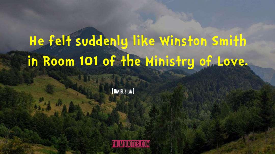 Daniel Silva Quotes: He felt suddenly like Winston