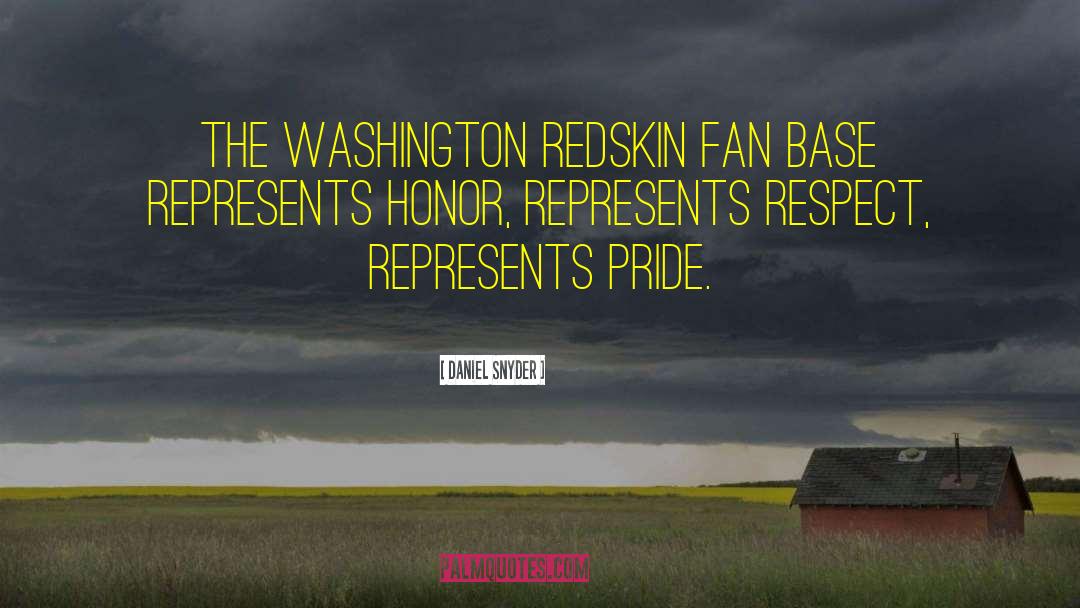 Daniel Snyder Quotes: The Washington Redskin fan base