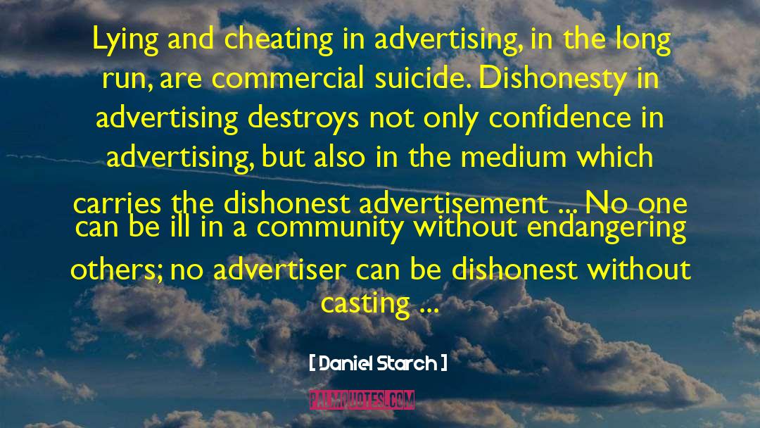 Daniel Starch Quotes: Lying and cheating in advertising,