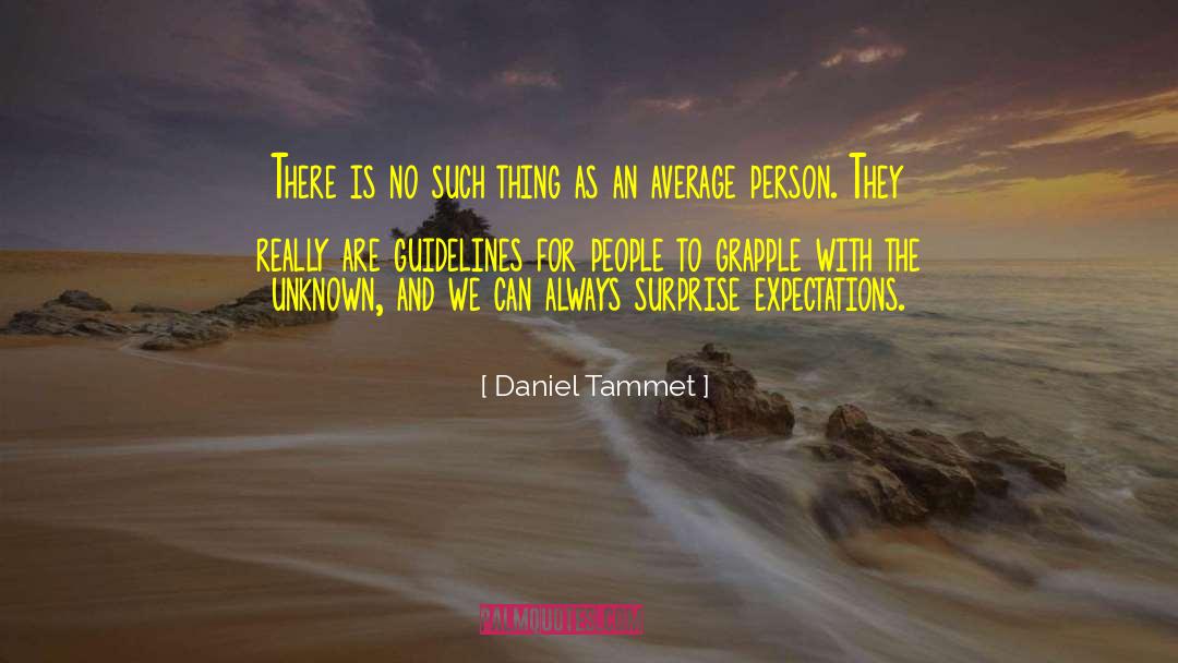 Daniel Tammet Quotes: There is no such thing