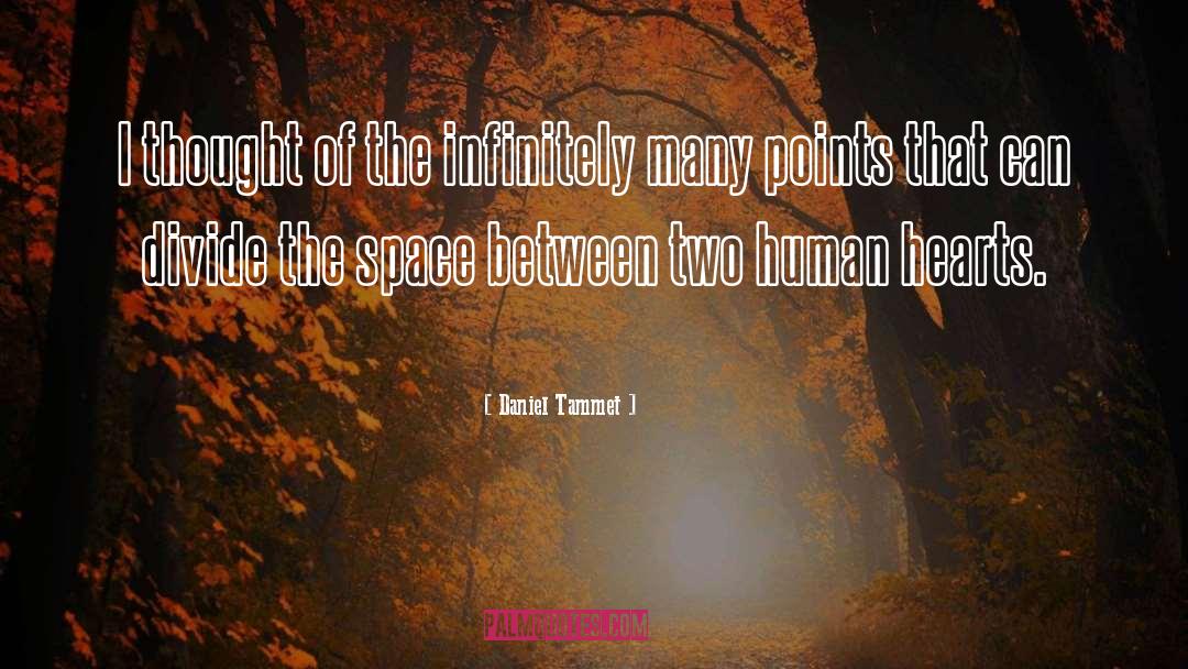 Daniel Tammet Quotes: I thought of the infinitely