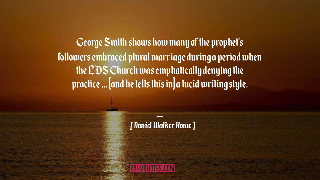 Daniel Walker Howe Quotes: George Smith shows how many