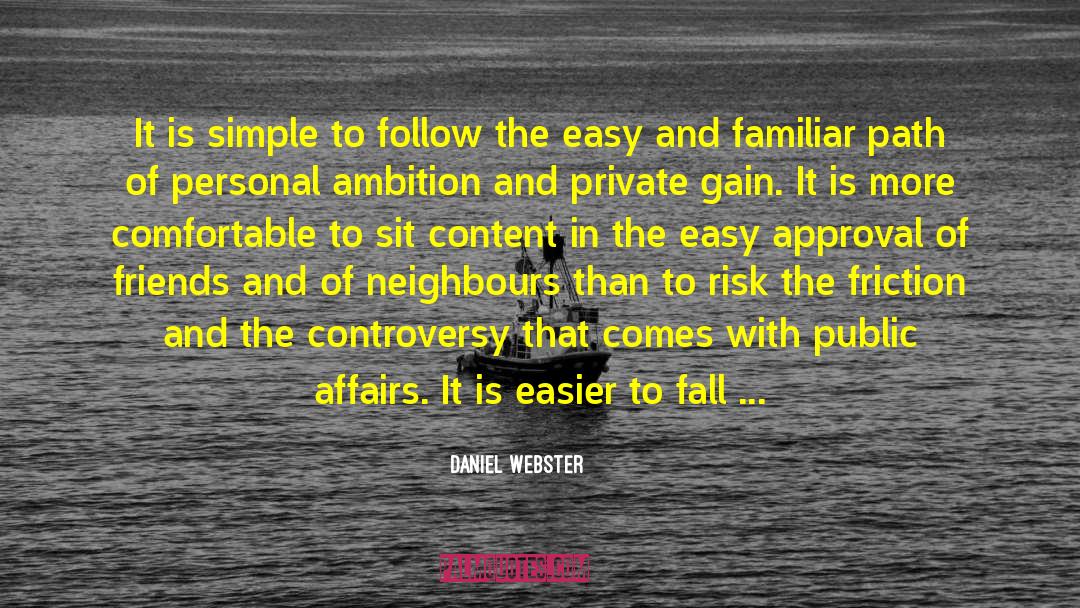 Daniel Webster Quotes: It is simple to follow